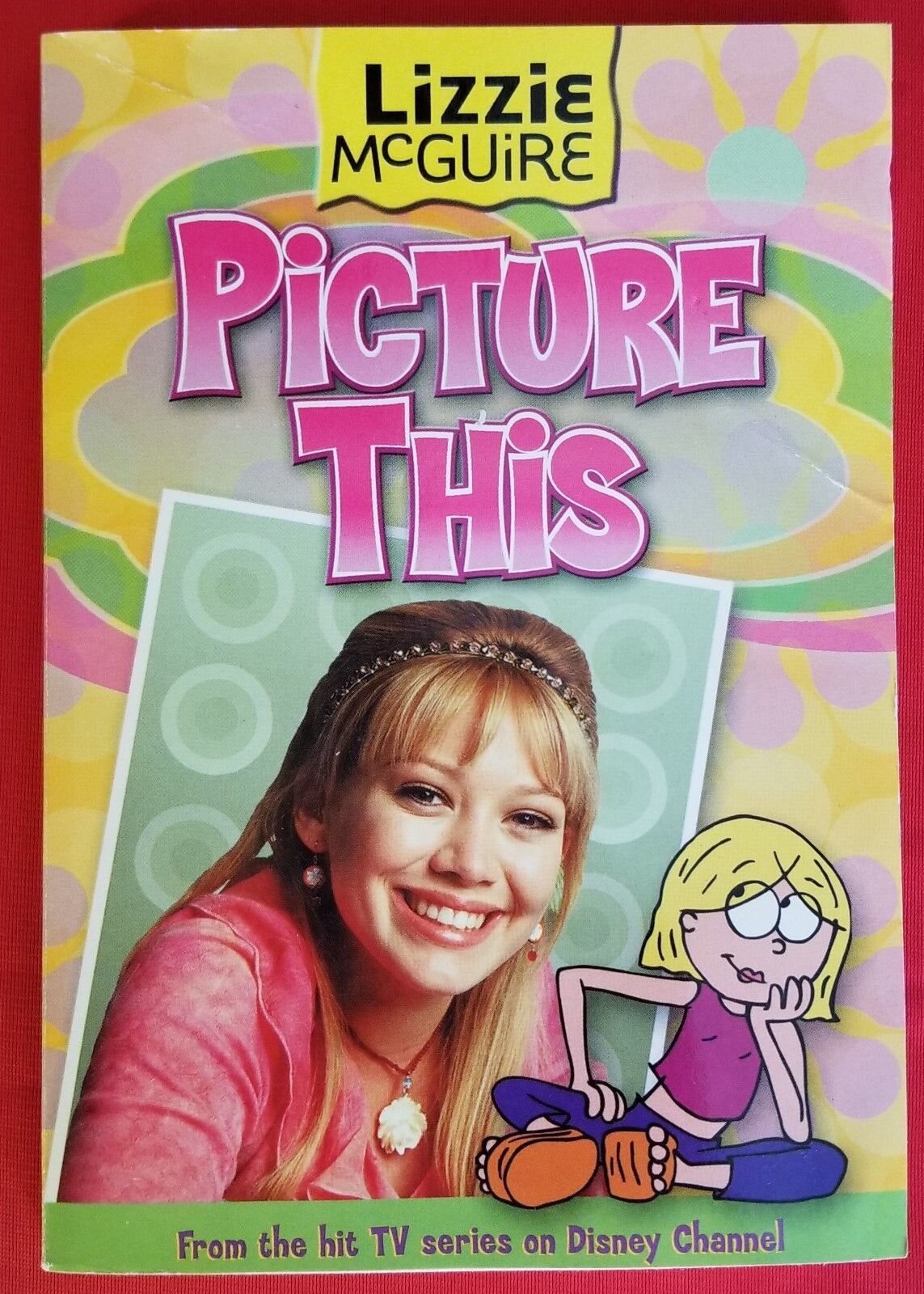Lizzie Mcguire: Picture This!  Disney Press Special Edition 2003 Paperba... - $3.95