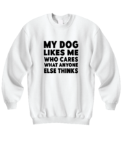Dog Lover Sweatshirt My Dog Likes Me White-SS  - £22.10 GBP