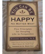 You Can Be Happy No Matter What: Five Principles for Keeping Life in Per... - $4.57 CAD