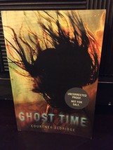 Uncorrected Proofs. Ghost Time Courtney Eldridge - £18.51 GBP