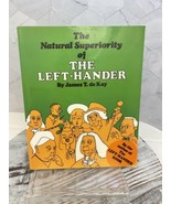 The Natural Superiority of the Left-Hander by James De Kay - £6.25 GBP