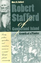 Robert Stafford of Cumberland Island: Growth of a Planter - $442.32 MXN