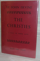 St. John Ervine THE CHRISTIES: A Play in Three Acts First edition 1949 Fine/Fine - £28.66 GBP
