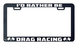 I&#39;D Rather Be Drag Race License Plate Frame Stand-
show original title

Origi... - £5.02 GBP