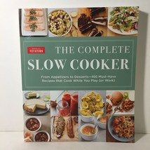 The Complete Slow Cooker: From Appetizers to Desserts Must Have Like new - £8.53 GBP
