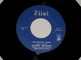 Danny Williams Tennessee Rose Dreamer 45 Rpm Record Pilot Label 401 VG+ - £234.67 GBP
