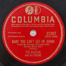 Ted Daffan - Baby You Can&#39;t Get Me Down - 1947  10&quot; 78 rpm Shellac Record 37267 - £11.00 GBP