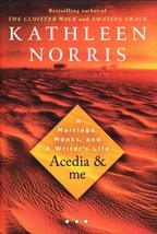 Acedia &amp; Me: A Marriage, Monks, and a Writer&#39;s Life [Paperback] Kathleen Norris - £2.23 GBP