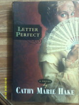 Letter Perfect by Cathy Marie Hake (2006 Softcover) - $2.00