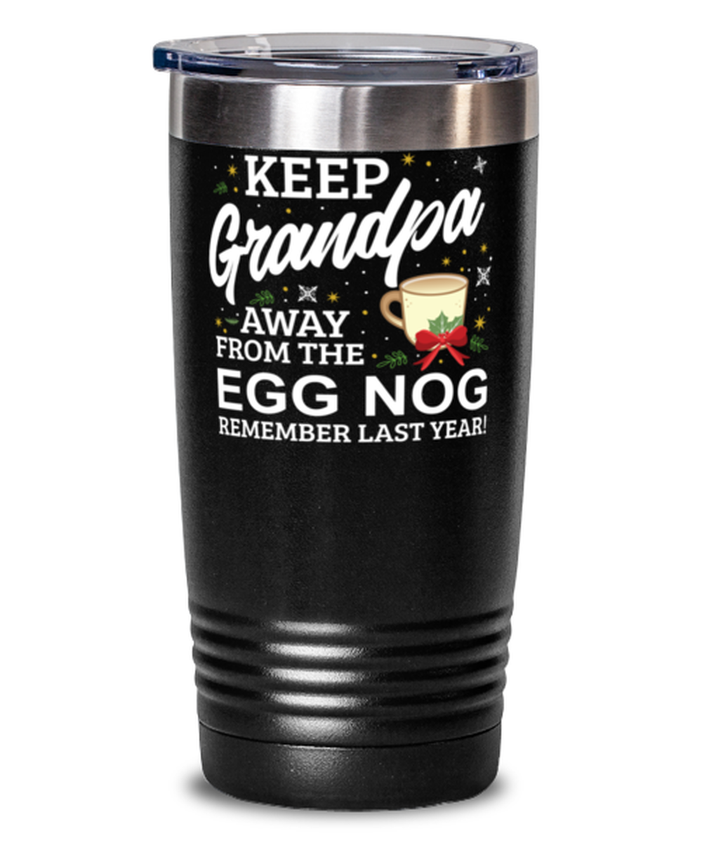 Keep Grandpa Away From The Egg Nog Remember Last Year Funny Christmas Mug