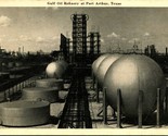 RPPC Port Arthur Texas TX Gulf Oil Refinery - Unused UNP Postcard - $43.51