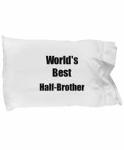 Worlds Best Half-Brother Pillowcase Funny Gift Idea for Bed Body Pillow Cover Ca - £17.20 GBP