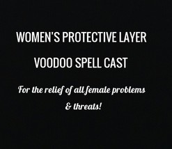 PROTECTIVE LAYER WOMEN&#39;S VOODOO SPELL CAST For the relief of all female ... - $27.99