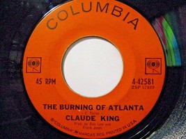 Claude King-The Burning Of Atlanta / Don&#39;t That Moon Look Lonesome-45rpm-1962-EX - £3.96 GBP