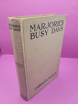 Marjorie&quot;S Busy Days By Carolyn Wells 1908 1st Edition Hc -Grosset &amp; Dunlap - £6.35 GBP