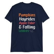 Pumpkins Hayrides Apple Cider and Falling Leaves T-Shirt | Women Fall Shirt - £15.37 GBP