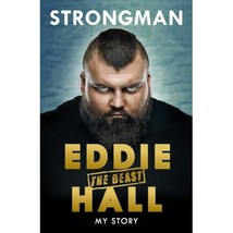 Strongman: My Story Hall, Eddie &#39;The Beast&#39; - $40.00