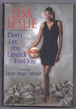 Don&#39;t Let the Lipstick Fool You : The Making of a Champion by Lisa Leslie - £7.58 GBP