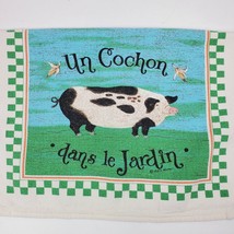 Vintage 1980s Farmhouse Pig Un Cochon dans le Jardin Kitchen Towel 22x17... - £12.91 GBP