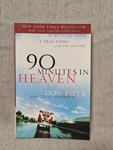 90 Minutes In Heaven - A True Story Of Death And Life - Don Piper - £3.07 GBP