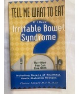 Tell Me What to Eat If I Have Irritable Bowel Syndrome By Elaine Magee Used - $3.46