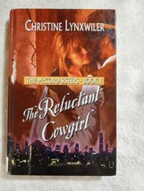 The Reluctant Cowgirl by Christine Lynxwiler (2009, McCord Sisters #1, L... - £7.97 GBP