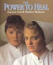 The Power To Heal : Ancient Arts &amp; Modern Medicine by Rick Smolan (1990)... - £5.52 GBP