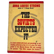 The Soviets Expected It Anna Louise Strong 1943 First Ed WWII Soviet Per... - $46.55