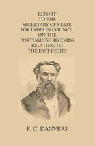 Report To The Secretary Of State For India In Council On The Portugu [Hardcover] - £23.03 GBP