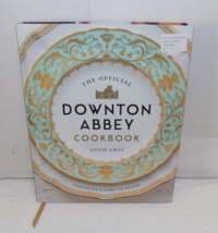 The Official Downton Abbey Cookbook Hardcover By Annie Gray Over 100 Recipes - £23.10 GBP