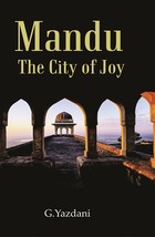 Mandu : The City of Joy [Hardcover] - £24.20 GBP