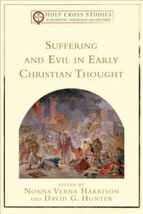 Suffering and Evil in Early Christian Thought (Holy Cross Studies in Pat... - $15.85