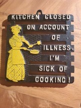 Vintage CastIron Trivet Kitchen Closed on Account of Illness I’m Sick Of... - $14.84