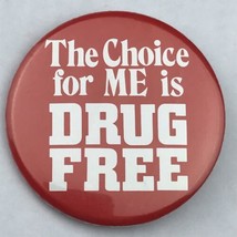 The Choice for Me is Drug Free Vintage Pin Button Pinback War On Drugs Era - £8.59 GBP