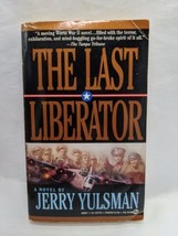 The Last Liberator Jerry Yulsman World War II Novel - £25.63 GBP
