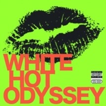 White Hot Odyssey - White Hot Odyssey [PA] White Hot Odyssey - White Hot Odyssey - £18.24 GBP