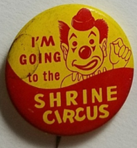 Vintage &quot;I&#39;m Going to the SHRINE CIRCUS&quot; 1-1/4&quot;  Pinback Button - $8.95