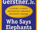 Who Says Elephants Can&#39;t Dance [Paperback] Louis. V. Gerstner - £2.33 GBP