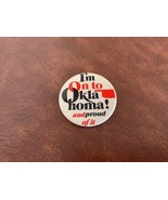 Vintage Pin “I&#39;m On To Oklahoma” 2+ inch Lapel Pin FREE SHIPPING! - $9.00