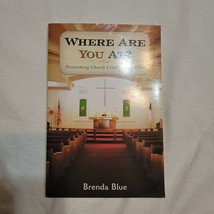 Where Are You At? Overcoming Church Conflicts and More by Brenda Blue tradepaper - £2.31 GBP