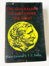 The Generalship Of Alexander The Great HC by Major-General J. F. C. Fulle - $17.99