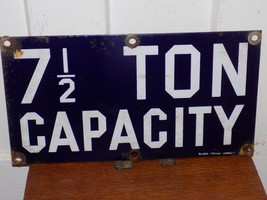 Vintage 71/2 Ton Capacity Porcelain Sign - $4,738.74 MXN