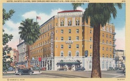 Linen Postcard A319 Hotel Sainte Claire San Carlos and Market Sts San Jose CALIF - $6.93