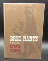 Richard O&#39;Connor BRET HARTE A Biography First edition 1966 Hardcover DJ Literary - £20.28 GBP