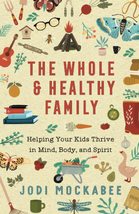 Whole and Healthy Family [Paperback] Mockabee - £6.21 GBP