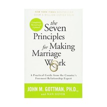 The Seven Principles for Making Marriage Work: A Practical Guide from the Countr - $17.00