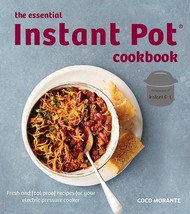 The Essential Instant Pot Cookbook By Coco Morante.Brand New . - £7.81 GBP