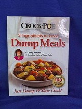Crock-Pot 5 Ingredients or Less! Dump Meals by Cathy Mitchell - $15.88