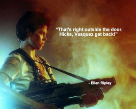 Aliens Ellen Ripley Movie Quote Thats Right Outside The Door Photo 8X10 - £6.36 GBP