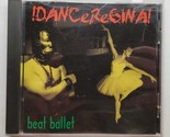 Dance Regina Beat Ballet (CD, 1995) - $9.89